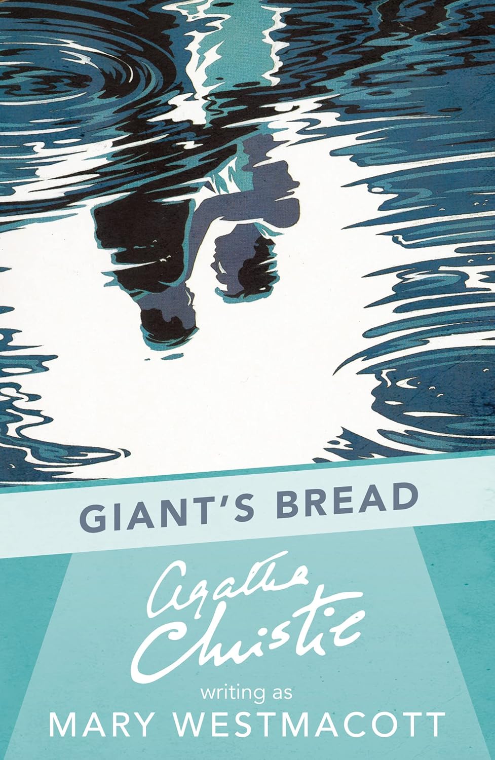 Giant's Bread - Agatha Christie
