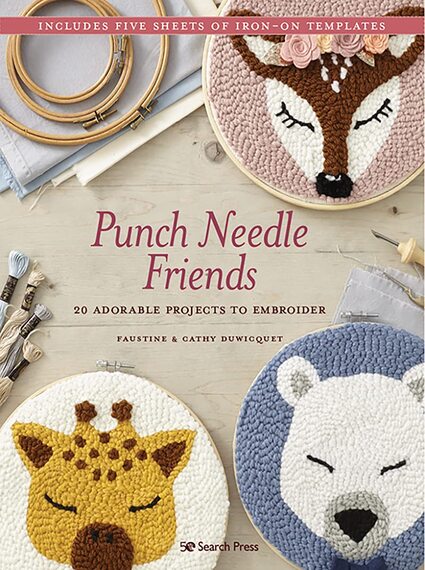 Punch Needle Friends: 20 adorable projects to embr