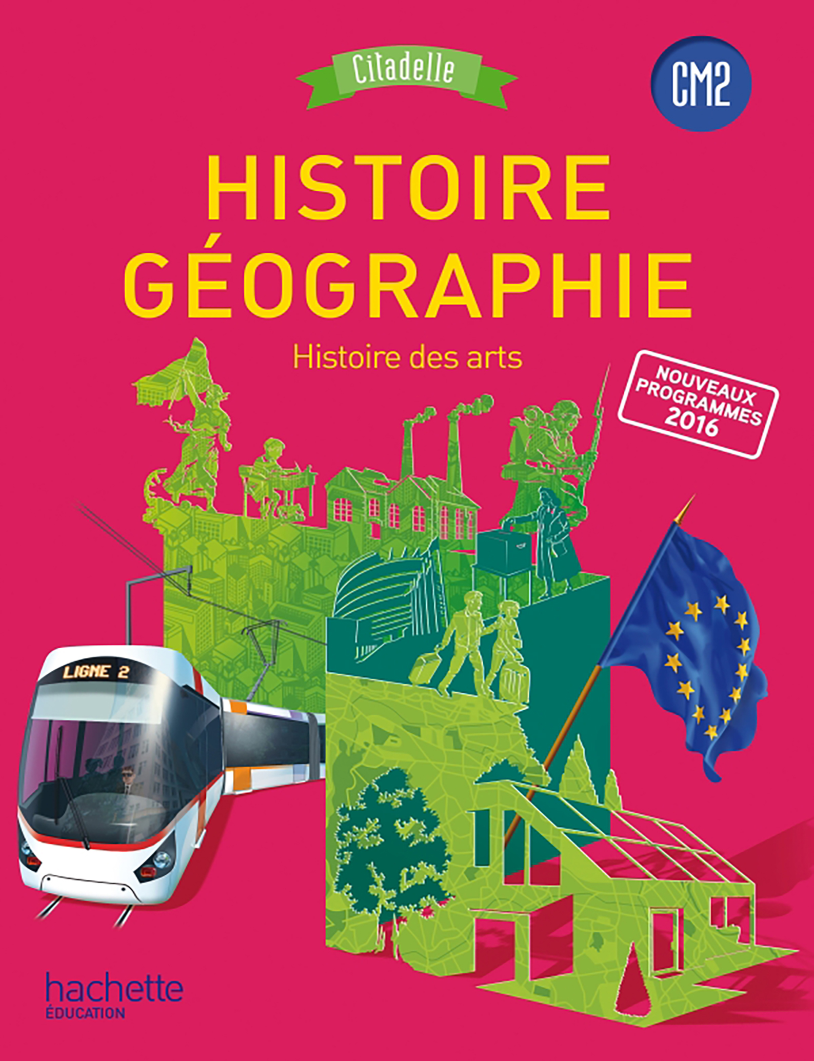 HISTOIRE-GéOGRAPHIE CM2 - COLLECTION CITADELLE