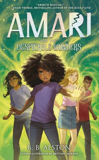 Amari And The Despicable Wonders - B.B Alston