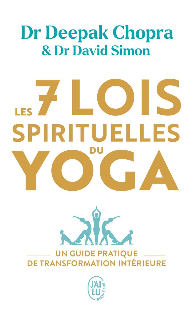 Les Sept Lois Spirituelles Du Yoga - Deepak Chopra