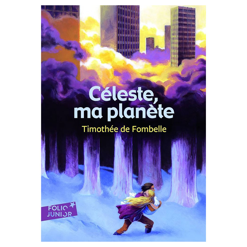 Céleste Ma Planète - Timothée De Fombelle
