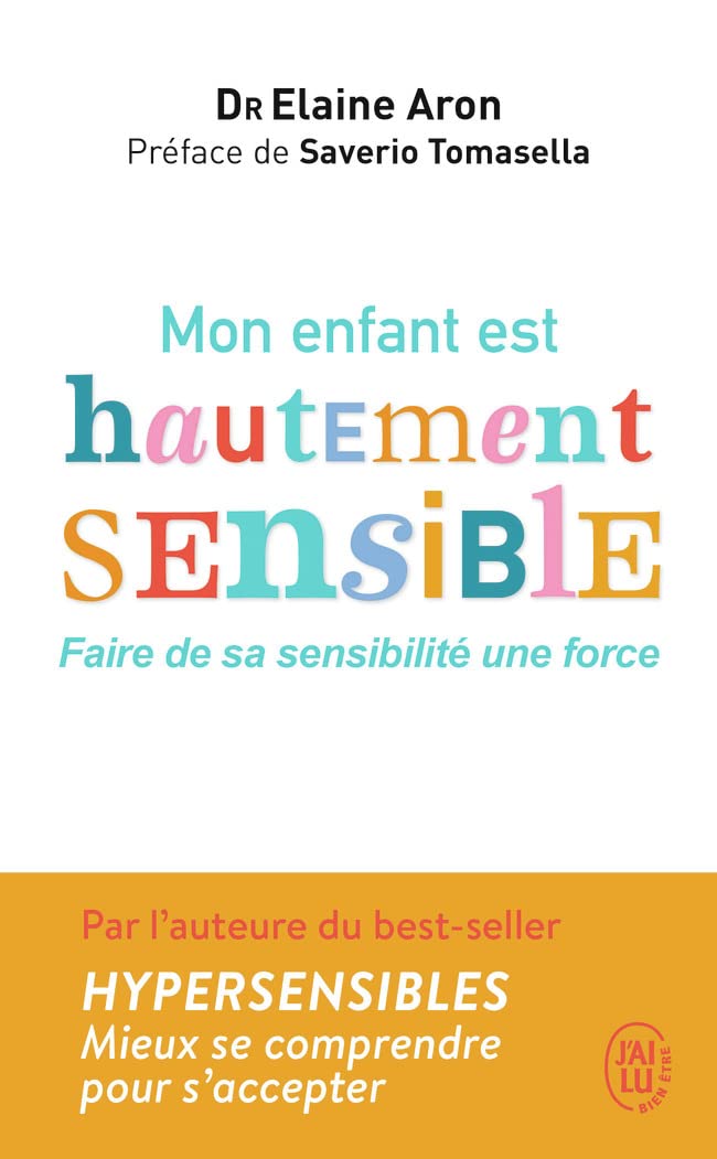 Mon Enfant Est Hautement Sensible - Elaine N. Aron