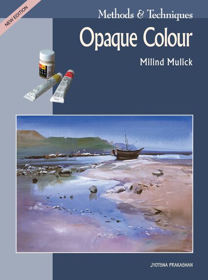 Method & Techniques- Opaque Colour
