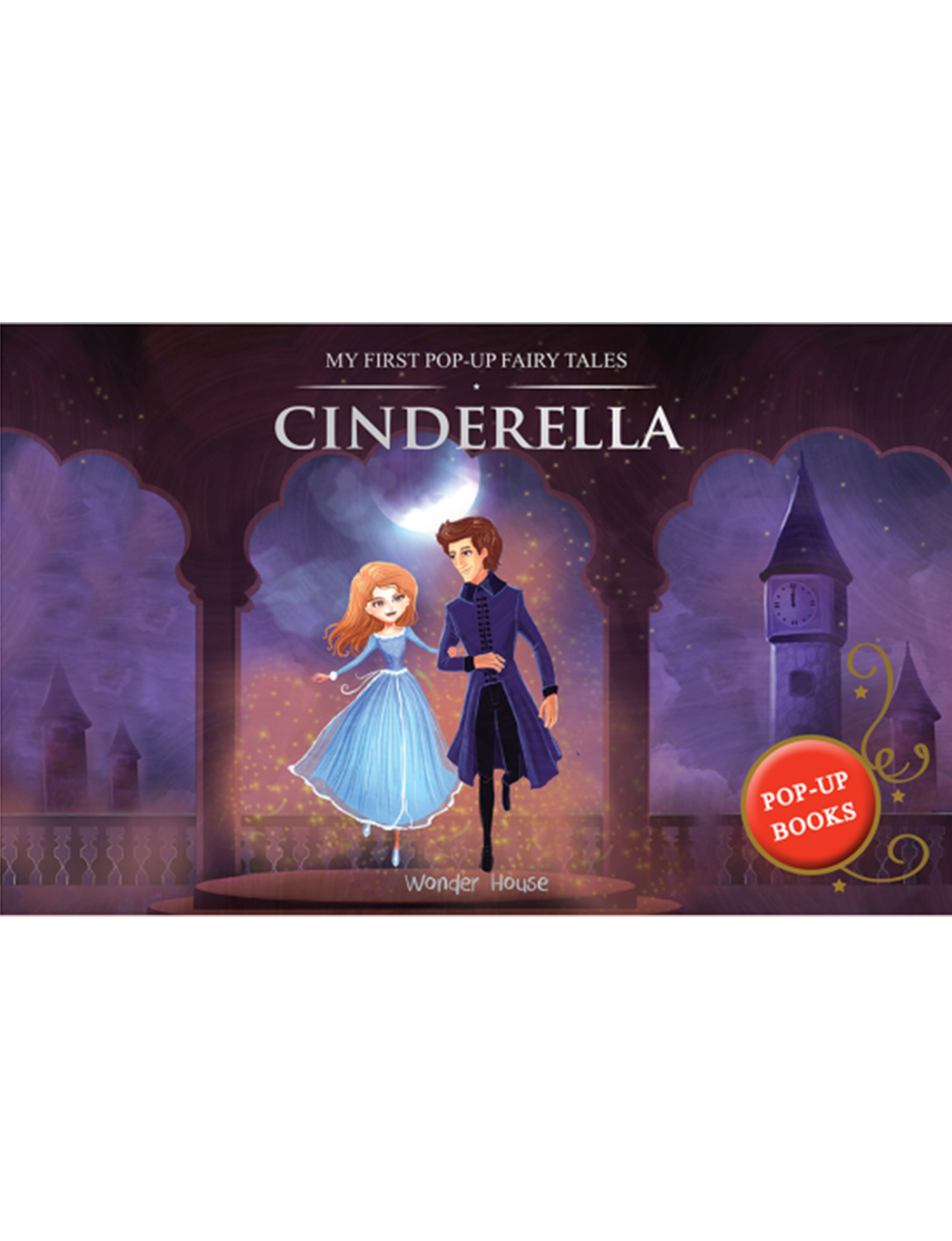 My First Pop Up Fairy Tales - Cinderella : Pop up Books for children