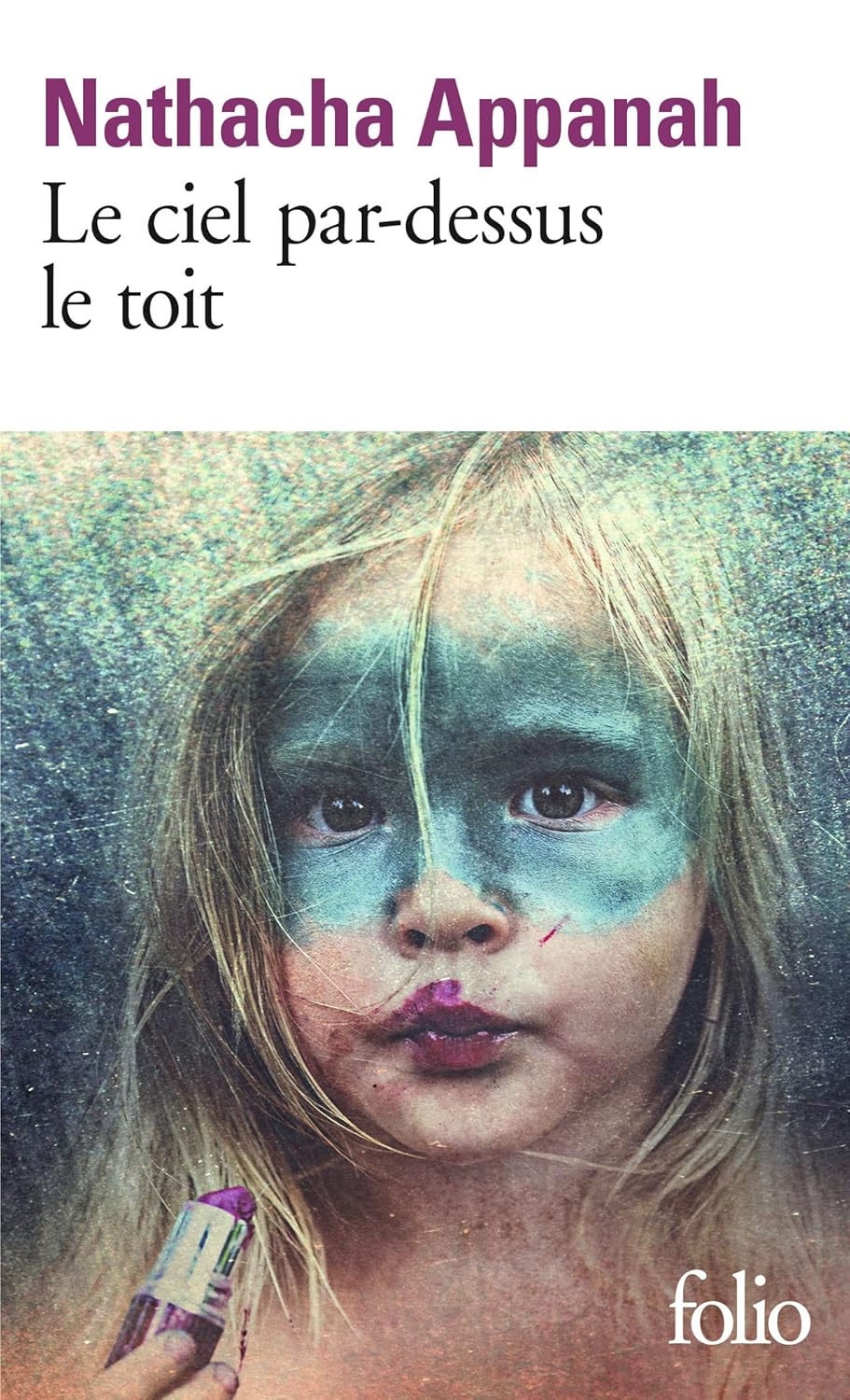 Le Ciel Par-Dessus Le Toit - Nathacha Appanah