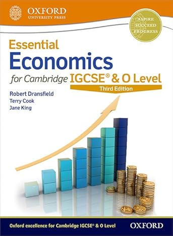 OUP - ESSENTIAL ECONOMICS FOR  IGCSE & O LEVEL 3RD ED - DRANSFIELD & COOK