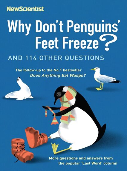 New Scientist -Why Dont Penguins Feet Freeze ? And