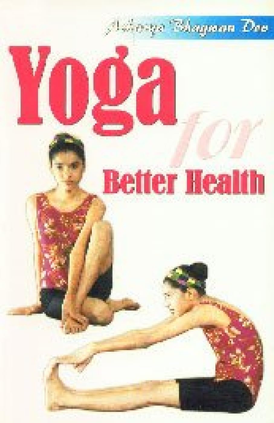 Yoga For Better Health - Acharya Bhagwan Dev