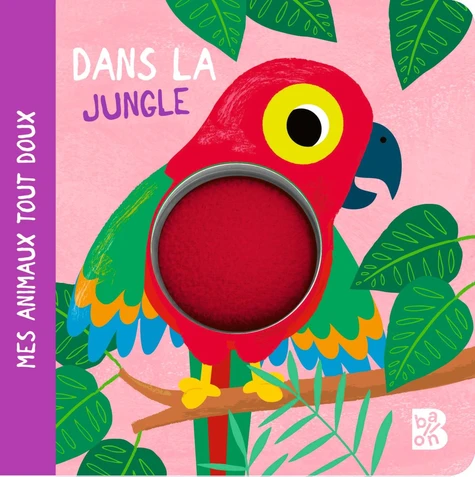 Dans La Jungle - Mes Animaux Tout Doux