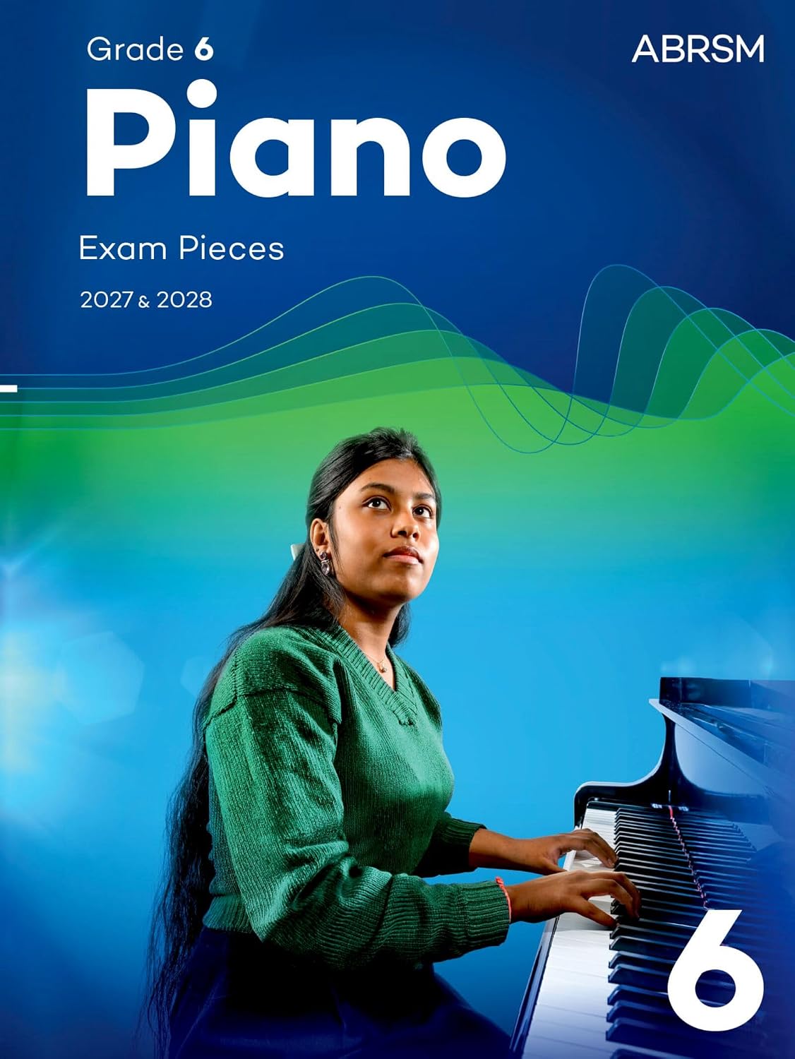 Piano Exam Pieces 2027 & 2028 Abrsm Grade 6