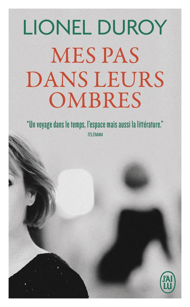 Mes Pas Dans Leurs Ombres -  Lionel Duroy