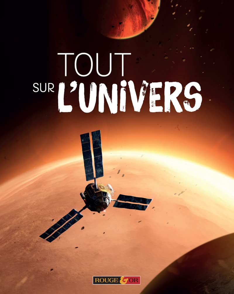 Tout Sur L'Univers - Encyclopédie
