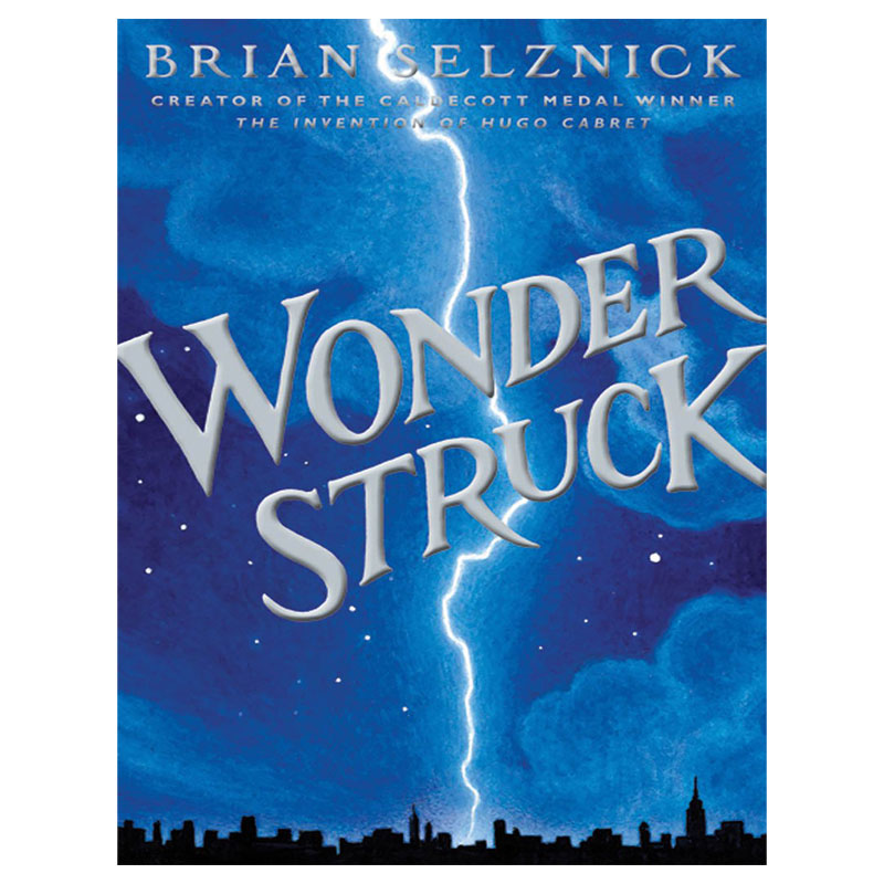 Wonderstruck: A Novel in Words and Pictures 6e