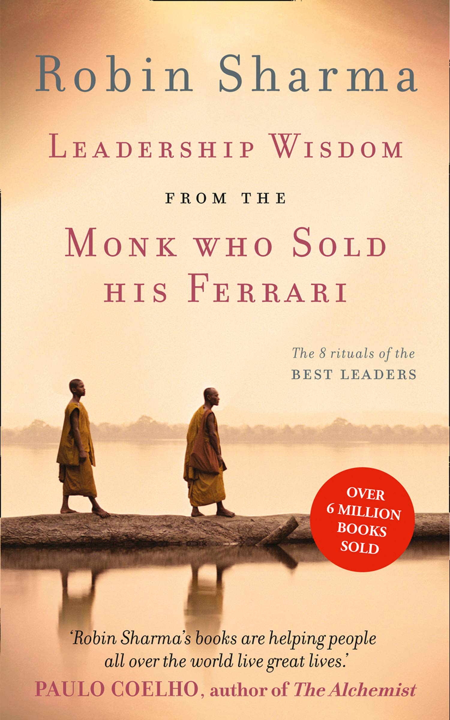 R.SHARMA -LEADERSHIP WISDOM FROM THE MONK WHO SOLD