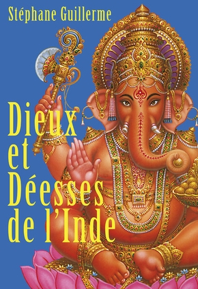 Dieux et déesses de l'Inde - 6e - Stéphane Guillerme