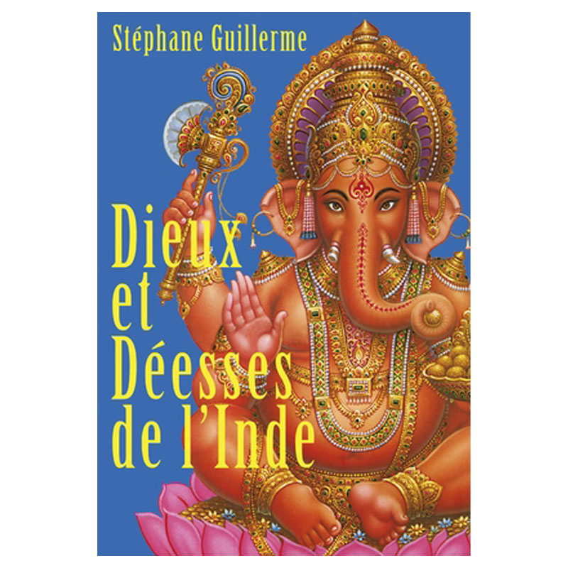 Dieux et déesses de l'Inde - 6e - Stéphane Guillerme