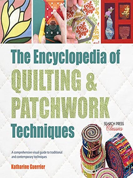 The Encyclopedia of Quilting & Patchwork Technique