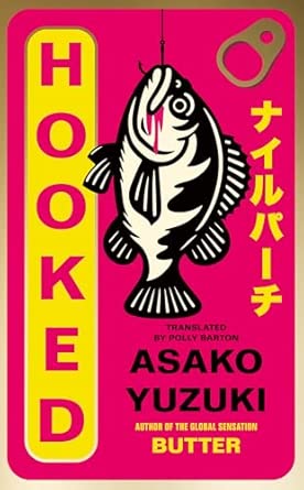 Hooked - Asako Yuzuki