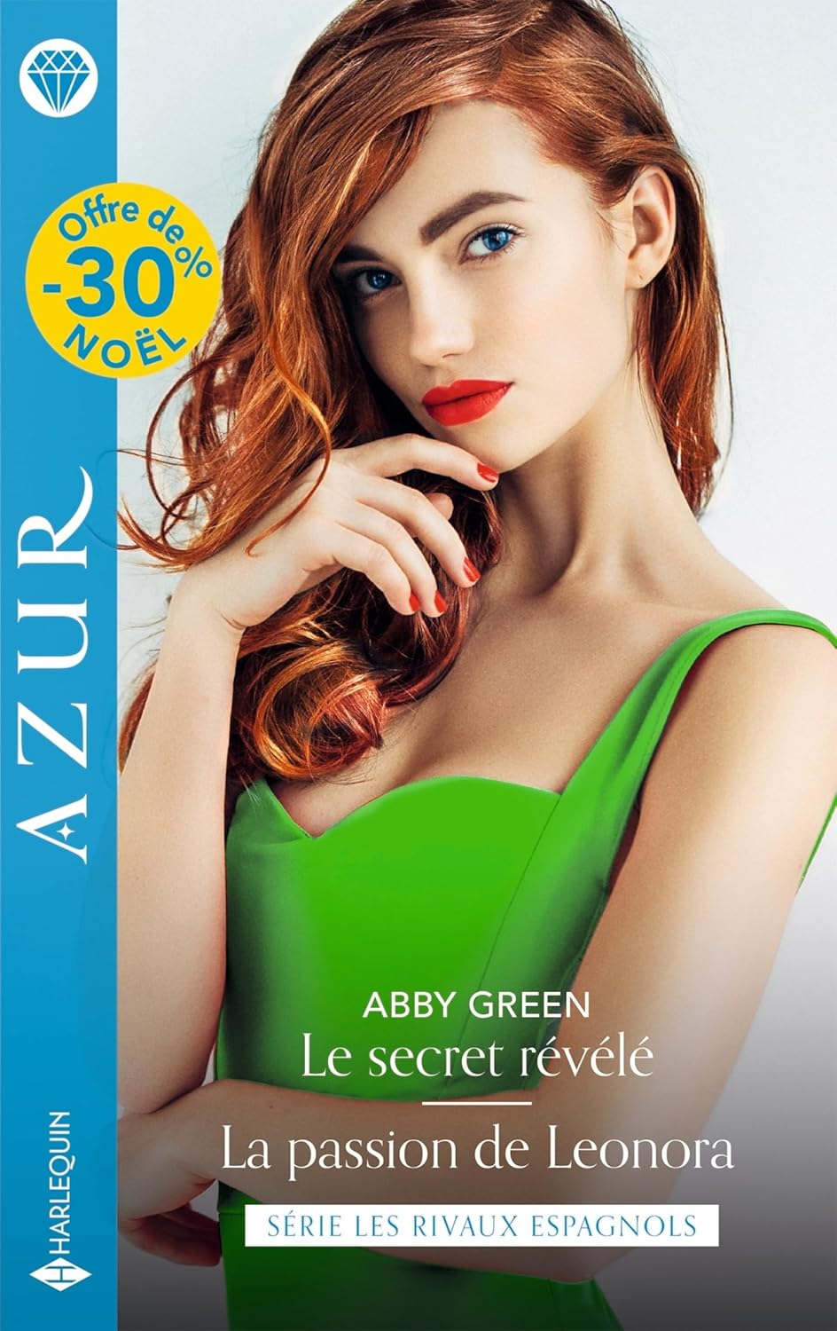 Le Secret Révélé & La Passion De Leonora - Abby Green - Harlequin