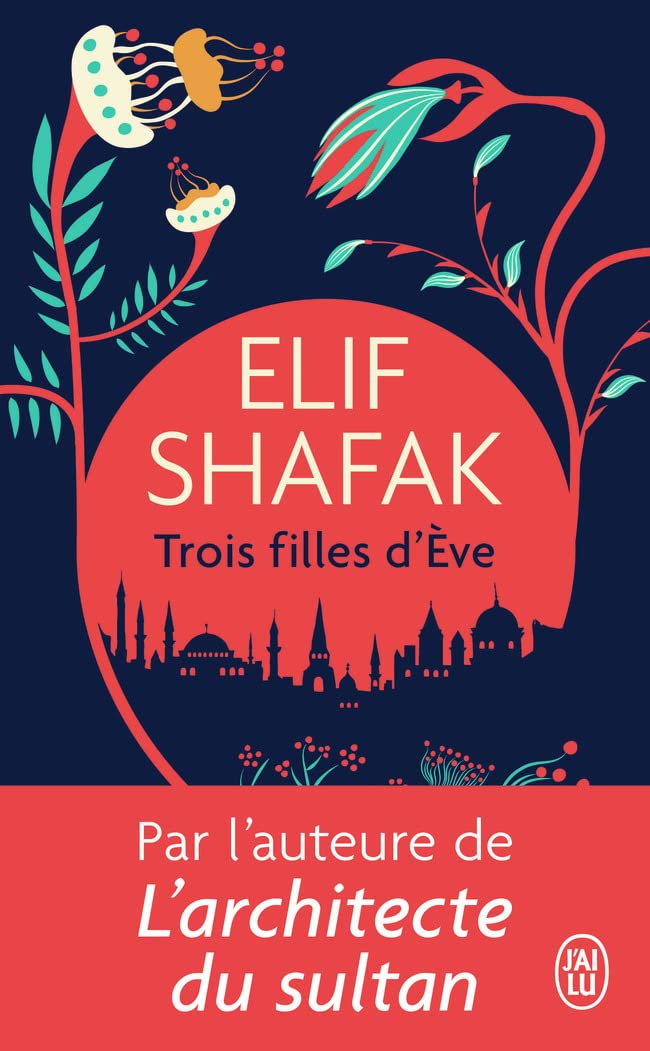 Trois Filles D'Ève - Elif Shafak