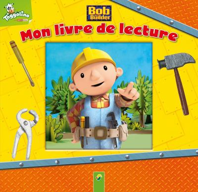 Bob Le Bricoleur - Mon Livre De Lecture
