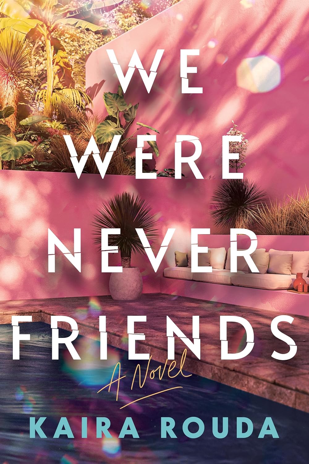 We Were Never Friends - Kaira Rouda