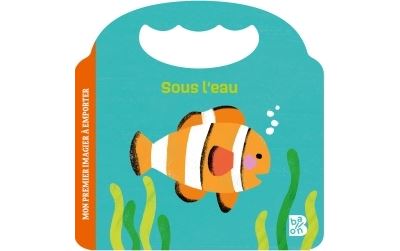 Sous L'Eau - Mon Premier Imagier À Emporter
