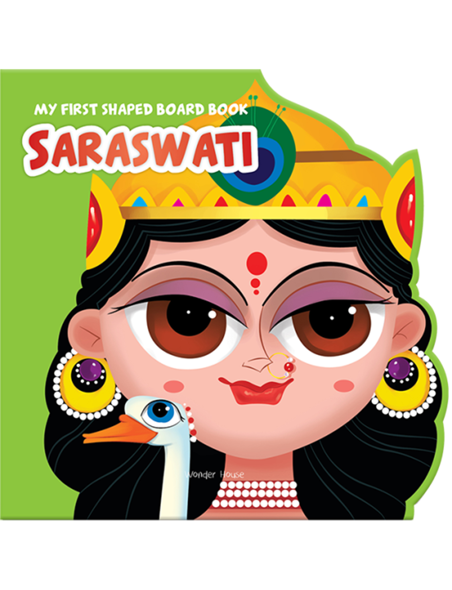 My First Shaped Board Book: Illustrated Saraswati Hindu Mythology Picture Book for Kids Age 2+
