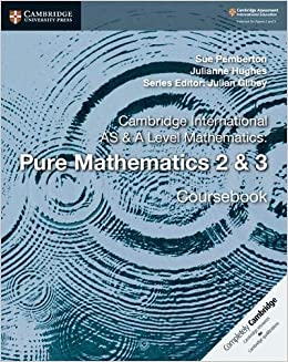 CUP - PURE MATHEMATICS AS & A LEVEL P2&3 - PEMBERTON