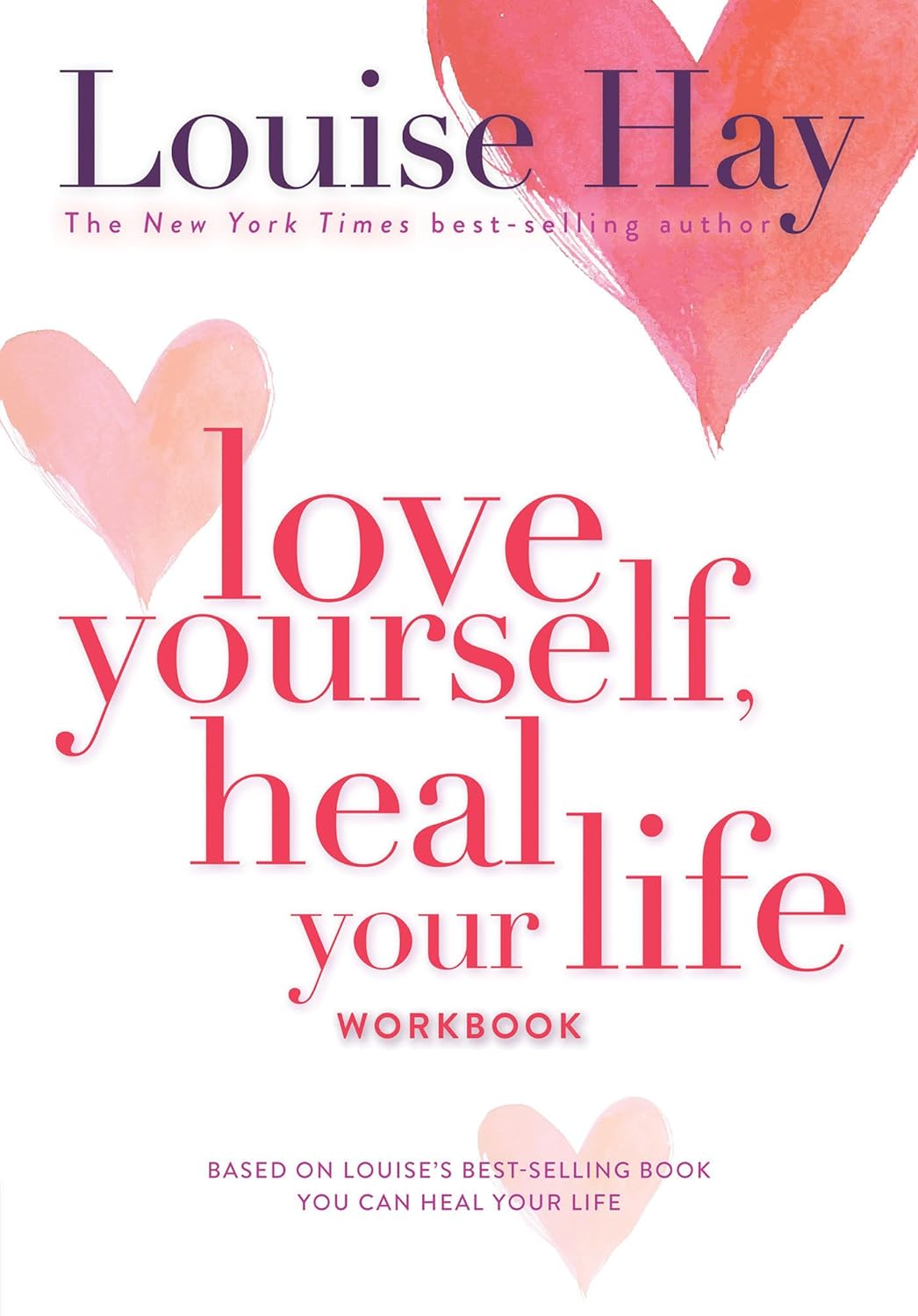 Love Yourself Heal Your Life Workbook - Louise Hay