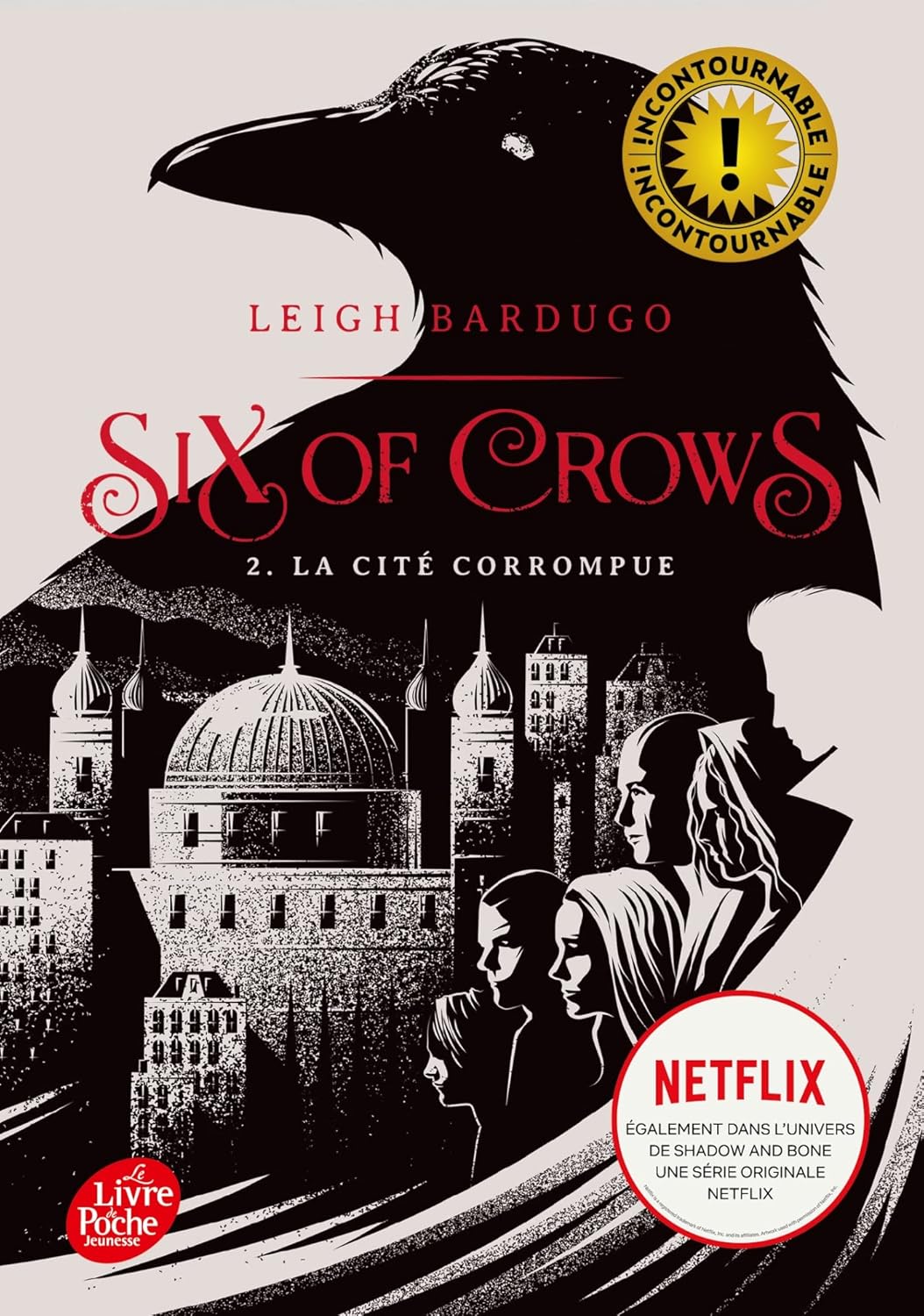 La Cité Corrompue - Six Of Crows #2 (Fr) - Leigh Bardugo