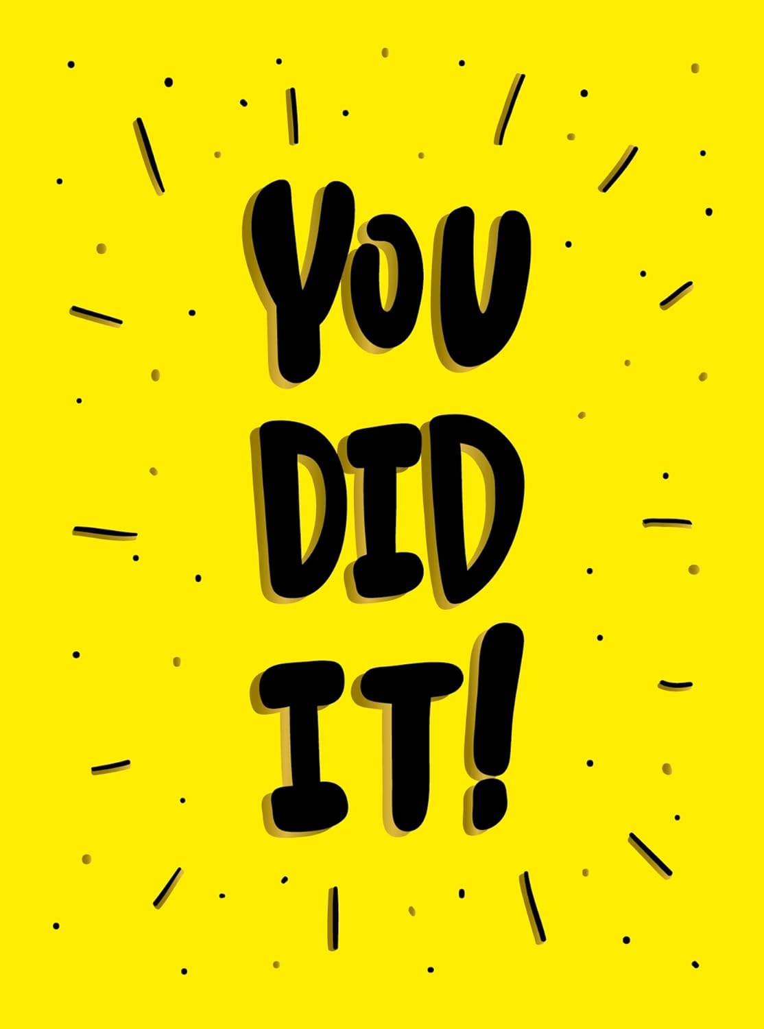 You Did It! - Winning Quotes And Affirmations For Celebration Motivation And Congratulation