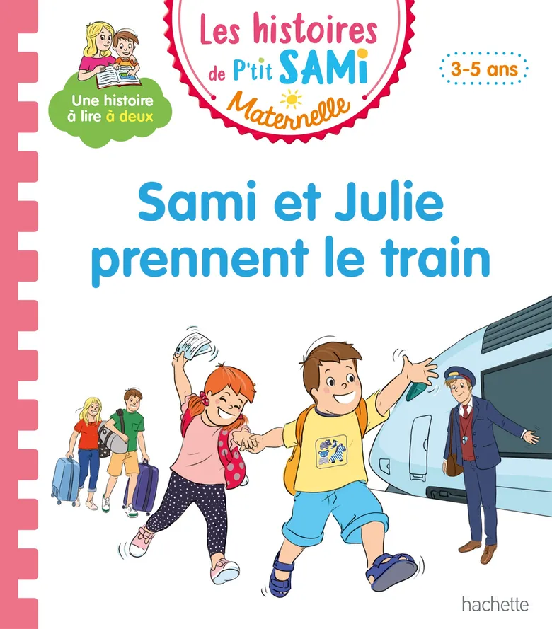 Sami Et Julie Prennent Le Train - Les Histoires De P'tit Sami Maternelle