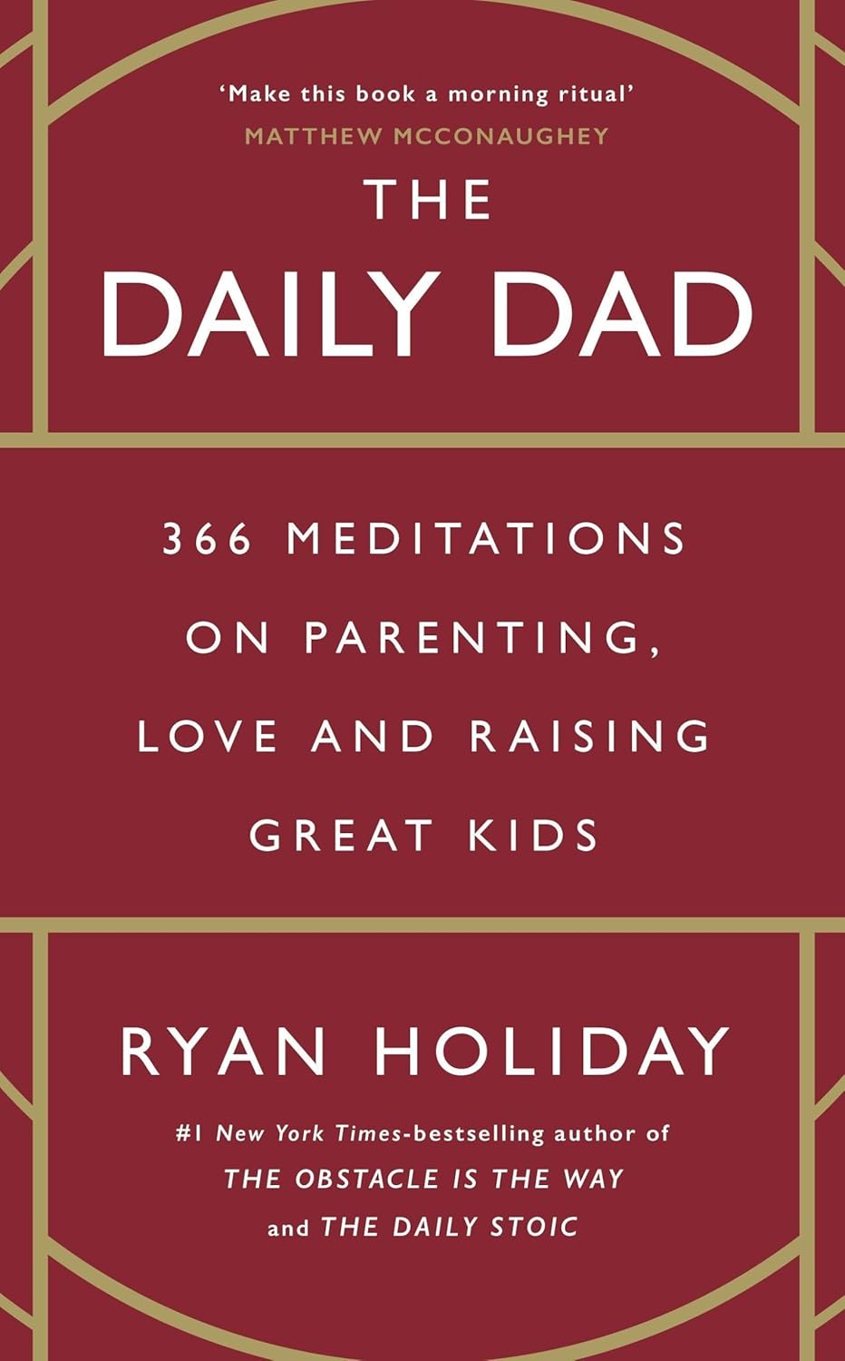 The Daily Dad - Ryan Holiday