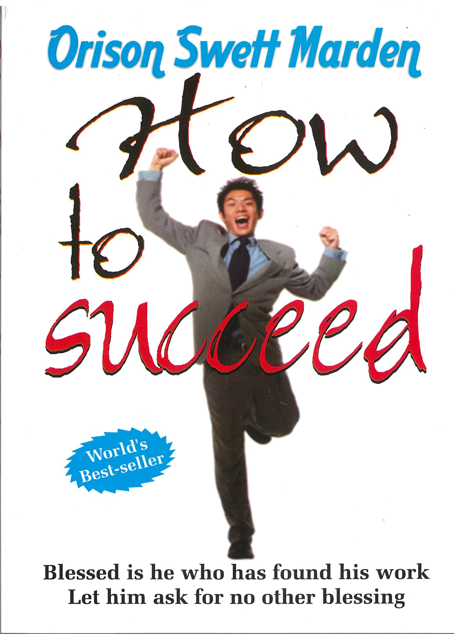 How To Succeed - Orison Swett Marden