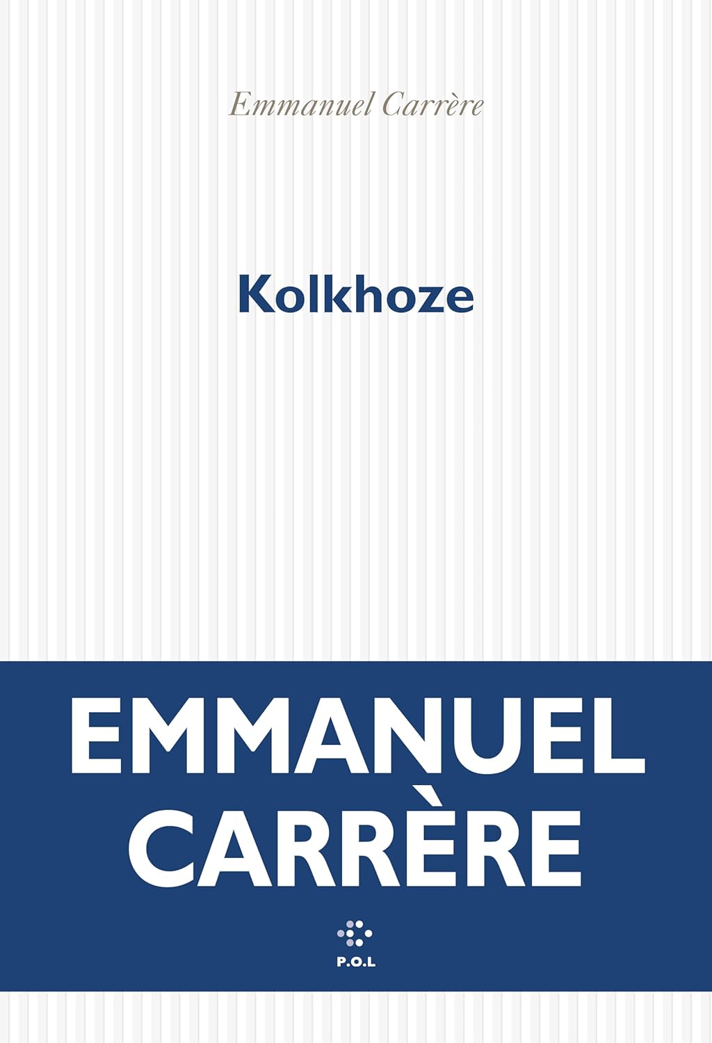 Kolkhoze - Emmanuel Carrère