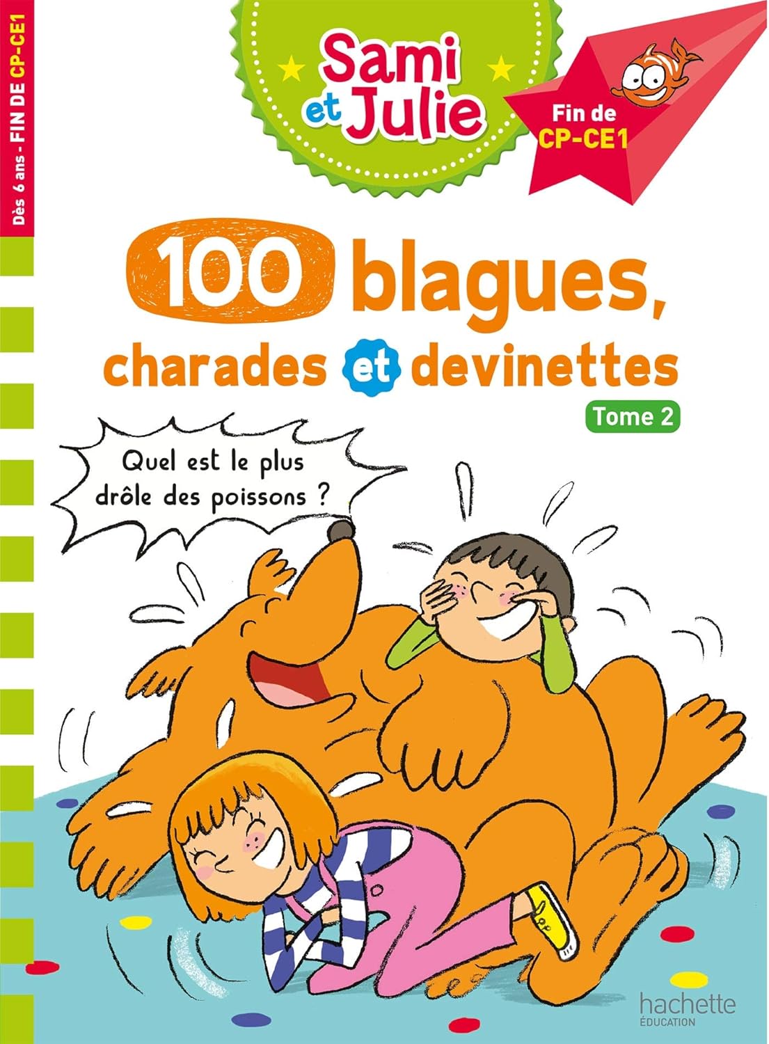 100 Blagues Charades Et Devinettes #2 - Sami Et Julie - Fin De CP-CE1