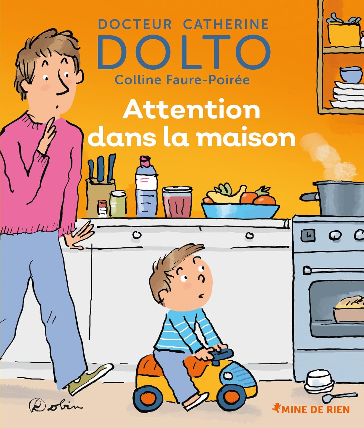 Attention Dans La Maison - Dr Catherine Dolto