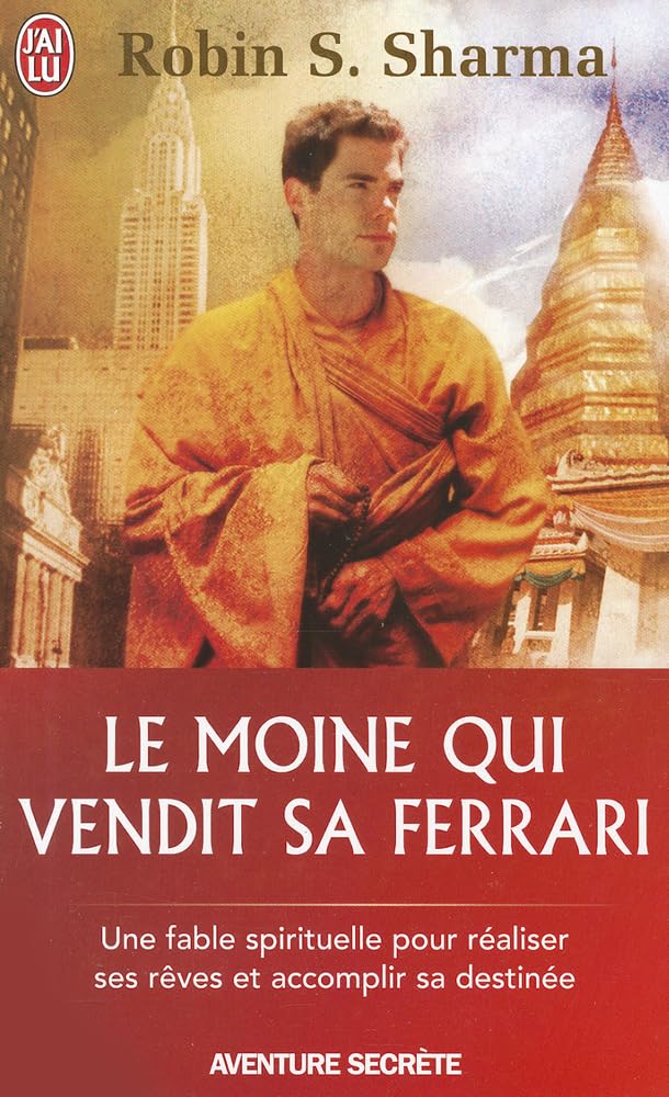 Le Moine Qui Vendit Sa Ferrari -  Robin Sharma