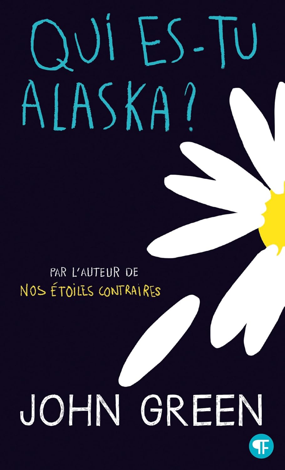 Qui Es-Tu Alaska? - John Green