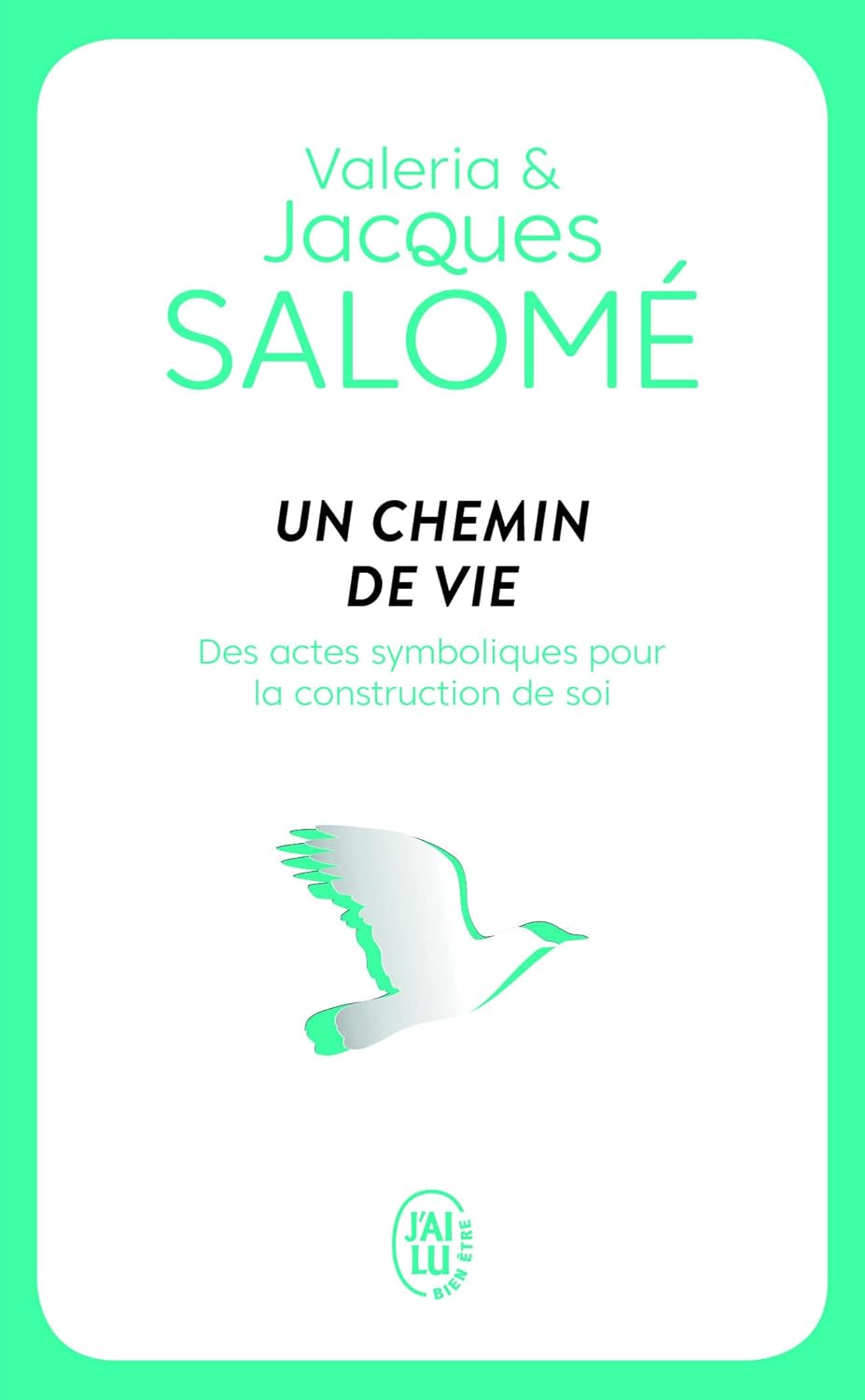 Un Chemin De Vie - Jacques Salomé