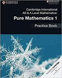CUP - AS & A LEVEL PURE MATHEMATICS 1 PRACTICE BOOK