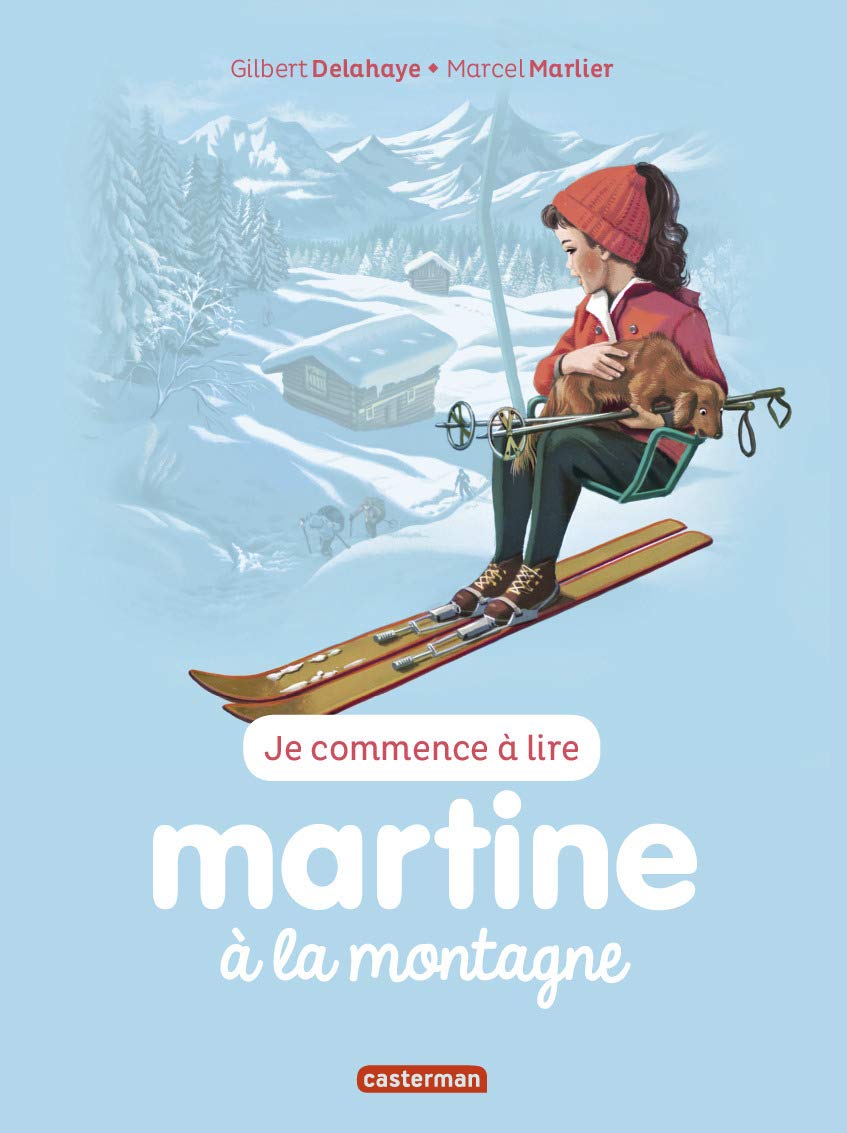 Je Commence a Lire Avec Martine: Martine à La Montagne Tome 7