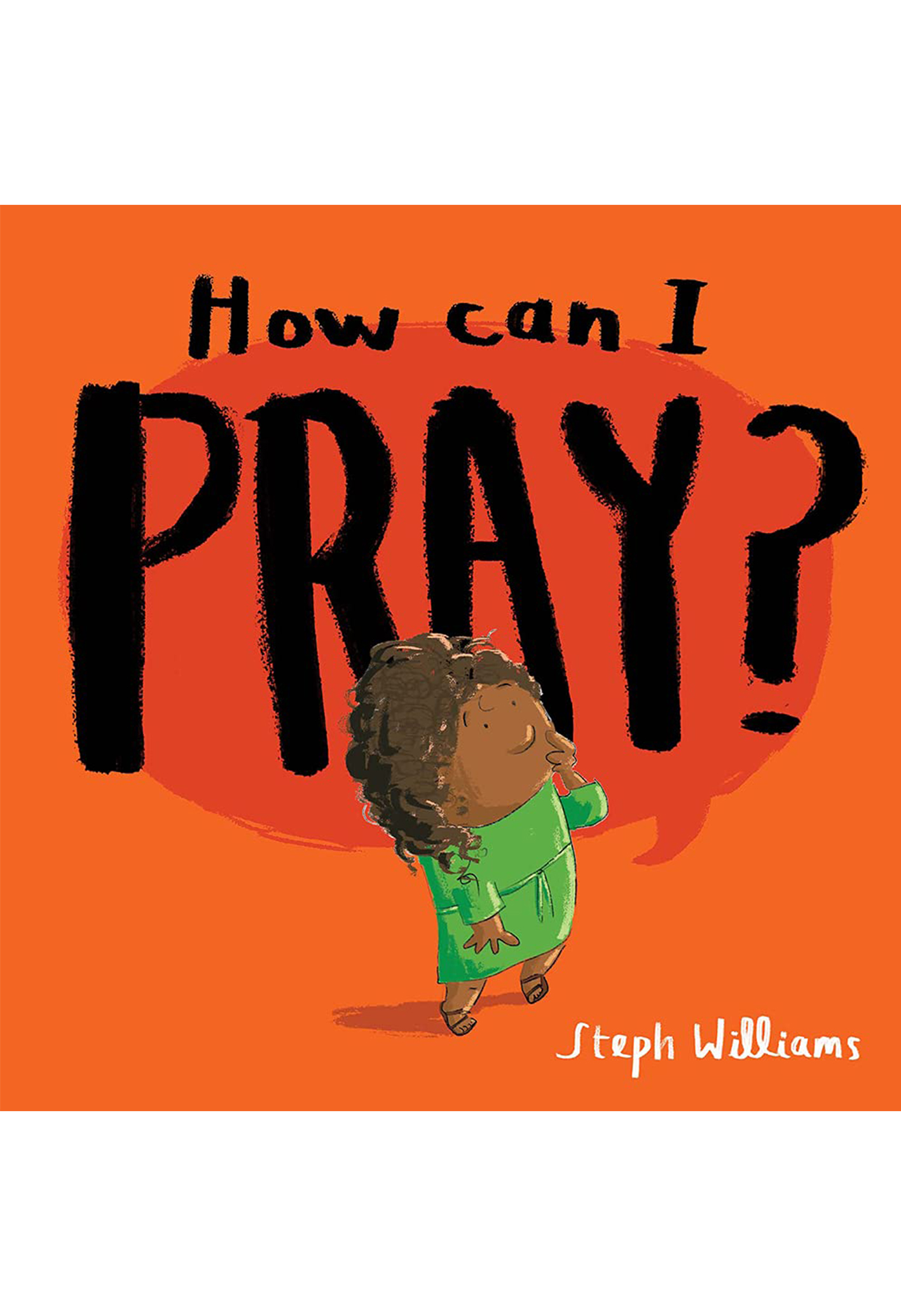 How Can I Pray? - Steph Williams
