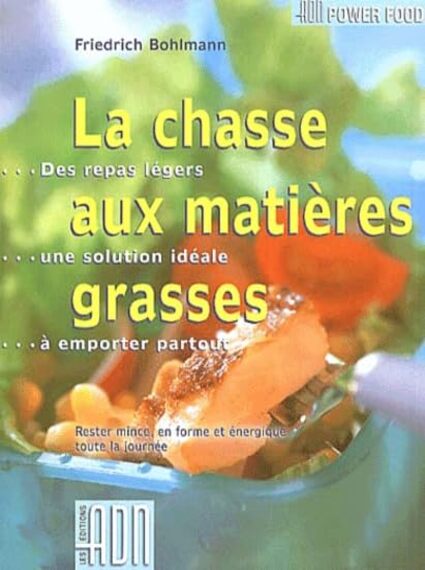 La chasse aux matières grasses - F Bohlmann