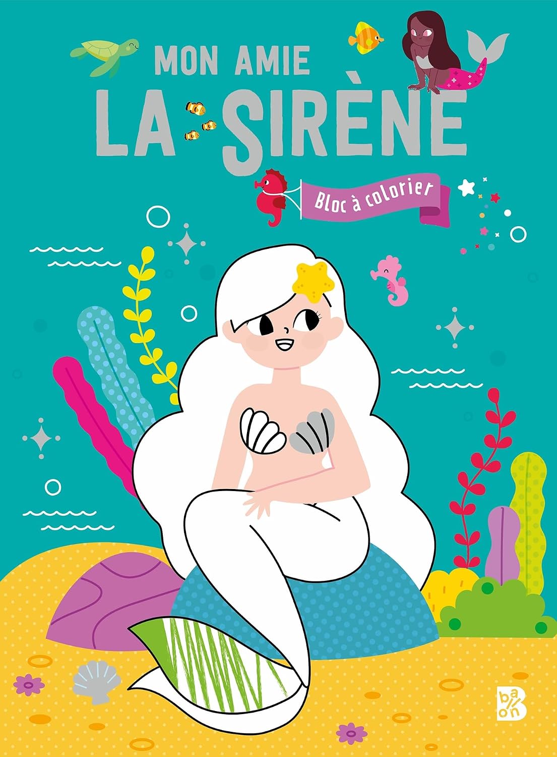 Mon Amie La Sirène - Bloc À Colorier