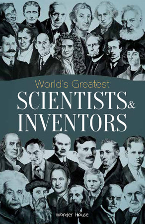 World's Greatest Scientists & Inventors