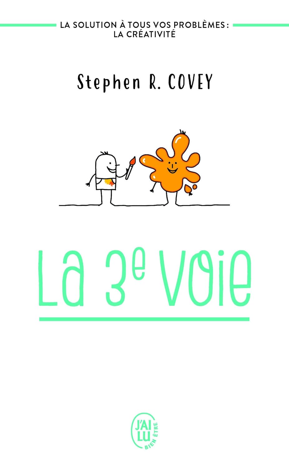 La 3e Voie - Stephen R. Covey