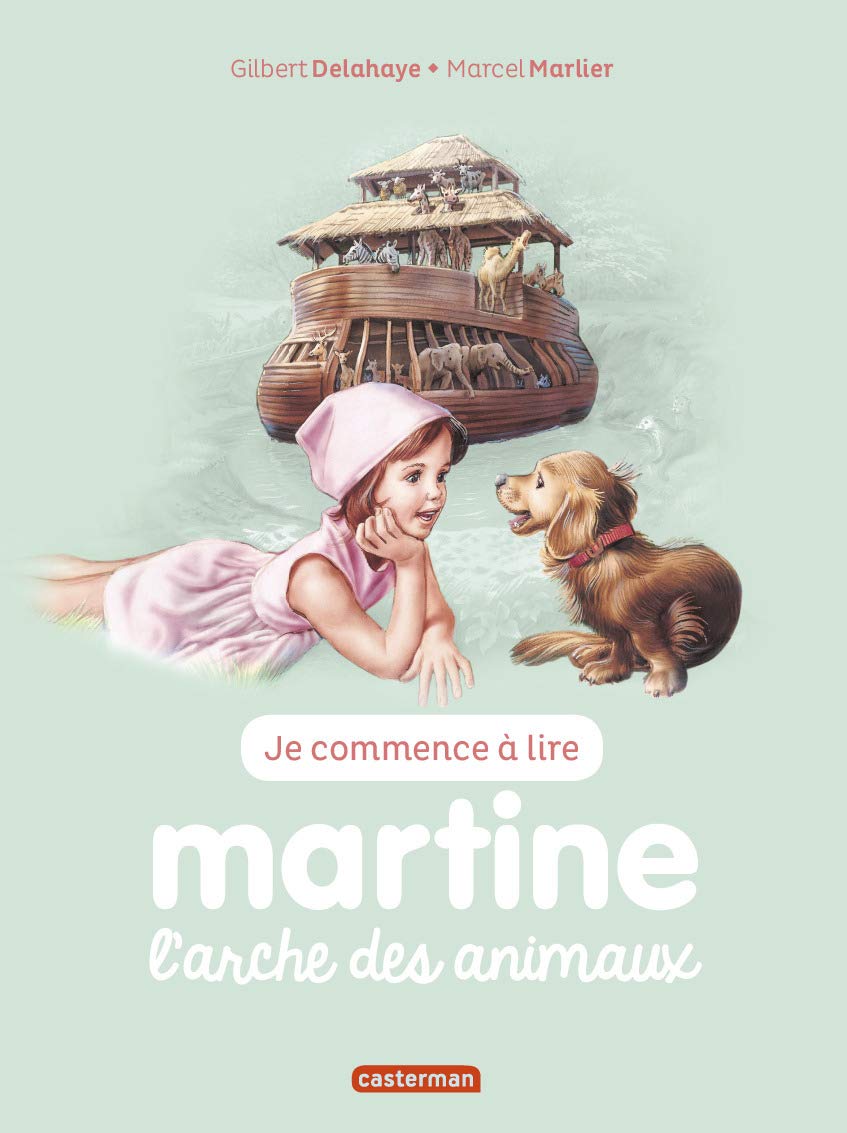 Je Commence a Lire avec Martine: L'arche Des Animaux Tome 28